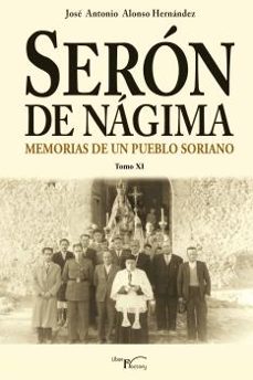 seron de nagima. memorias de un pueblo soriano. tomo xi-jose antonio alonso hernandez-9788418624650