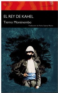 el rey de kahel-tierno monenembo-9788418699450