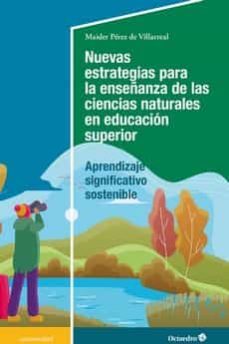 nuevas estrategias para la enseñanza de las ciencias naturales en educacion superior-maider perez de villarreal-9788418819650
