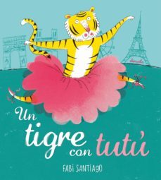 un tigre con tutu (ebook)-fabi santiago-9788418859250