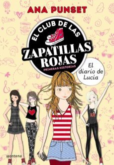 el club de las zapatillas rojas - el diario de lucía (ebook)-ana punset-9788418949050