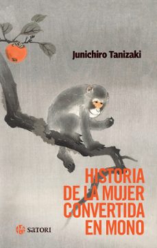 historia de la mujer convertida en mono-junichiro tanizaki-9788419035950