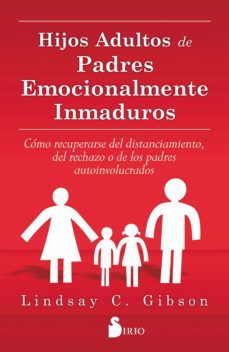 hijos adultos de padres emocionalmente inmaduros (ebook)-lindsay c. gibson-9788419105950