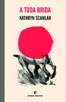 a toda brida-kathryn scanlan-9788419158550