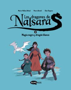 los dragones de nalsara 4. magia negra y dragon blanco-marie helene delval-pierre oertel-9788419183750