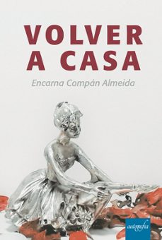 volver a casa-encarnacion compan almeida-9788419198150