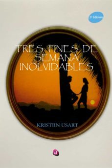 tres fines de semana inolvidables (ebook)-kristiin usart-9788419385550