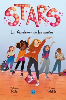 s.t.a.r.s. la academia de los sueños (ebook)-mairena ruiz-lara pickle-9788419472250