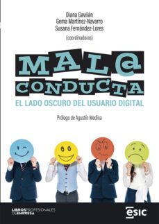 mala conducta. el lado oscuro del usuario digital (ebook)-diana gavilán-gema martínez-navarro-susana fernández-lores-9788419480750