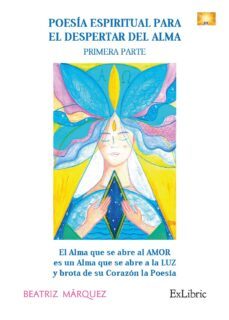 (i.b.d.) poesia espiritual para el despertar del alma. primera parte-beatriz marquez-9788419520050