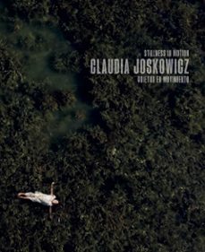 claudia joskowicz. quietud en movimiento / stillness in motion-9788419539250
