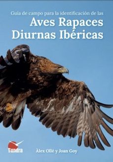 guia de campo para la identificacion de las aves rapaces diurnas ibericas-alex olle-9788419624550