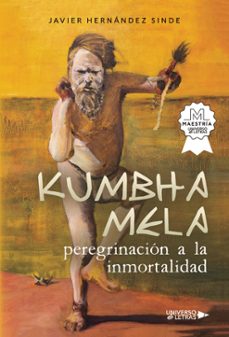 kumbha mela, peregrinacion a la inmortalidad-9788419775450