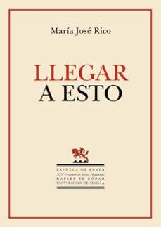llegar a esto-maria jose rico-9788419877550