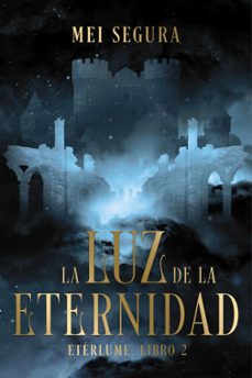 la luz de la eternidad-mei segura-9788419988850