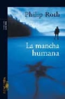 la mancha humana-philip roth-9788420469850
