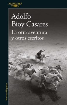la otra aventura y otros escritos (ebook)-adolfo bioy casares-9788420475950