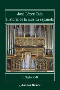 historia de la musica española: siglo xvii (vol. iii)-9788420664750