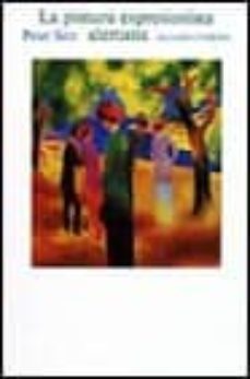 la pintura expresionista alemana-peter selz-9788420670850