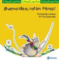 ¡buena idea, raton perez!: chiquicuentos-9788421687550