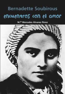 encuentros con el amor (bernadette soubirous)-9788421848050