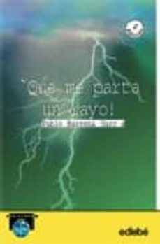 ¡que me parta un rayo!-9788423625550