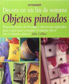 decora en un fin de semana: objetos pintados-9788424129750