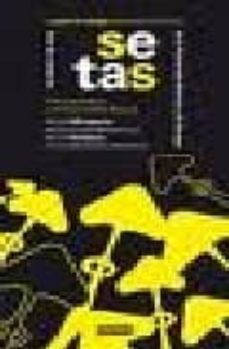 setas: guia de campo de setas de la peninsula iberica y europa-9788424170950