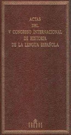 actas del v congreso internacional de historia de la lengua españ ola: valencia 31 de enero 4 de febrero de 2000 (2 t.)-maria teresa echenique-juan (eds.) sanchez mendez-9788424923150