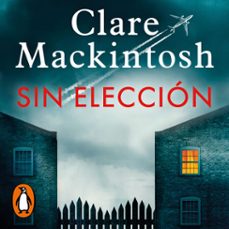 sin eleccion (audiolibro)-clare mackintosh-9788425362750