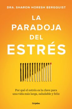 la paradoja del estres-sharon horesh bergquist-9788425373350