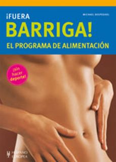 ¡fuera barriga!: el programa de alimentacion-michael despeghel-9788425519550