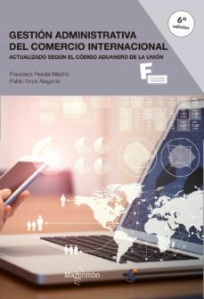 gestion administrativa del comercio internacional 6ª ed.-9788426727350