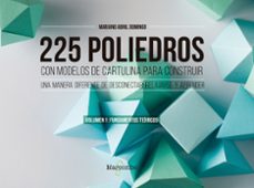225 poliedros con modelos de cartulina para construir. volumen 1: fundamentos teoricos-mariano abril domingo-9788426733450