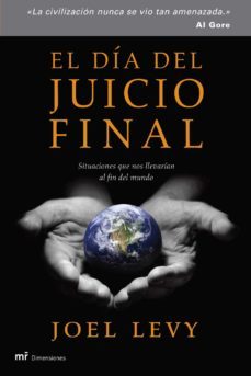el dia del juicio final: situaciones que nos llevarian al fin del mundo-9788427033450