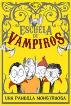 escuela de vampiros i: una pandilla monstruosa-peter j. bentley-9788427203150