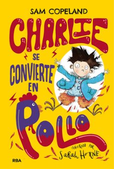 charlie se convierte en pollo-sam copeland-9788427216150