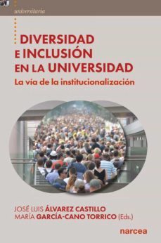 diversidad e inclusion en la universidad (ebook)-jose luis alvarez castillo-maria garcia cano torrico-9788427728950