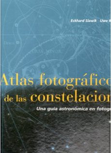 atlas fotografico de las constelaciones: una guia astronomica en fotografia-eckhard slawik-uwe reichert-9788428212250