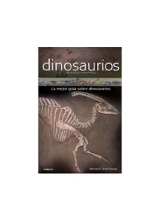 Dinosaurios La Guia Imprescindible Para Comprender A Los Dinosau Rios Michael Brett Surman