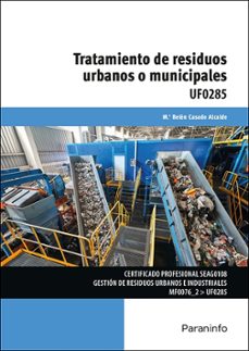 uf0285 - tratamiento de residuos urbanos o municipales-m.ª belen casado alcalde-9788428373050
