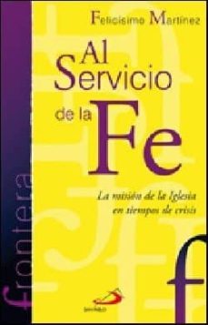 al servicio de la fe-felicisimo martinez diaz-9788428540650