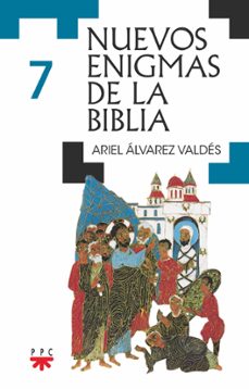 nuevos enigmas de la biblia 7-ariel alvarez valdes-9788428842150