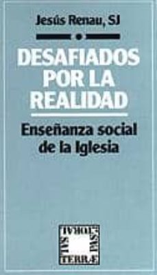desafiados por la realidad enseñanza social de la iglesia-jesus renau-9788429311150
