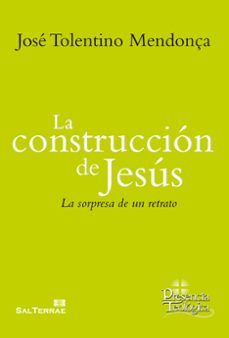 la construccion de jesus-jose tolentino mendoça-9788429326550