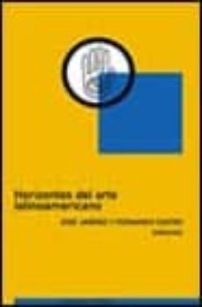 horizontes del arte latinoamericano-jose jimenez-fernando castro florez-9788430933150