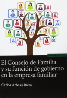 el consejo de familia y su funcion de gobierno en la empresa fami liar-carlos arbesu riera-9788431332150