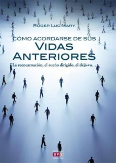 como acordarse de sus vidas anteriores-roger luc mary-9788431553050
