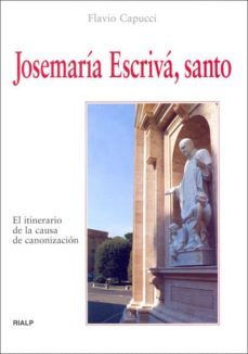 josemaria escriva, santo: el itinerario de la causa de canonizaci on-falvio capucci-9788432137150