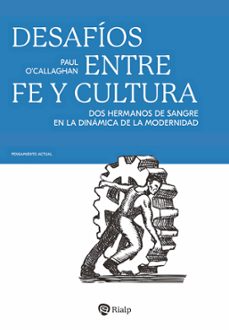 desafios entre fe y cultura-paul o callaghan-9788432166150